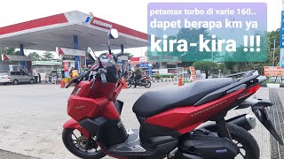 VARIO 160 TORSI BESAR MAKE PERTAMAX TURBO  dapet berapa KM ya yuk simak vidionya [upl. by Euqinahc]