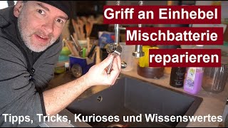 ✅Griff an Einhebel Mischbatterie reparieren KüchenarmaturDuscharmatur Wasserhahn Hebel befestigen [upl. by Zinn]