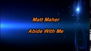 Abide With Me  Matt Maher lyrics on screen HD [upl. by Body982]