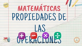 Matemáticas Propiedades de las operaciones [upl. by Aihsened]