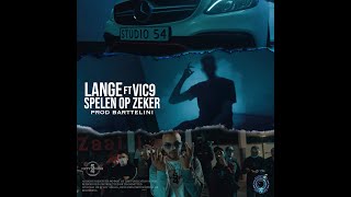 LANGE FT VIC9  SPELEN OP ZEKER PROD BARTTELINI [upl. by Ennirroc]