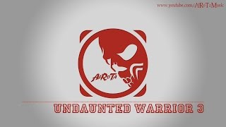 Undaunted Warrior 3 by Johannes Bornlöf  Action Music [upl. by Valda962]