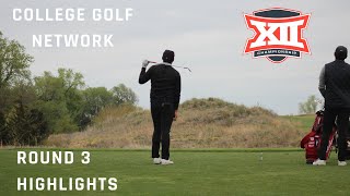 Big 12 Mens Championship 2023  Round 3 Highlights Prairie Dunes Country Club [upl. by Reckford]