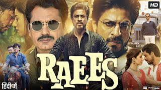 Raees Full Movie  Shah Rukh Khan  Mahira Khan  Nawazuddin Siddiqui  Review amp Facts HD [upl. by Morey892]