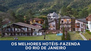 Os melhores Hotéis Fazenda do Rio de Janeiro [upl. by Icats74]