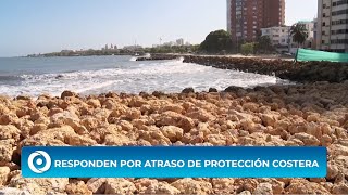 RESPONDEN POR ATRASO DE PROTECCIÓN COSTERA [upl. by Kameko]