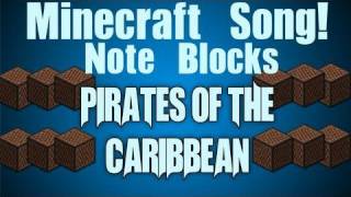 Minecraft Song Note Blocks Pirates of the Caribbean  quotHes a Piratequot [upl. by Ahon]