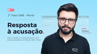 2ª Fase OAB  Penal Resposta à acusação na prática [upl. by Drofla]