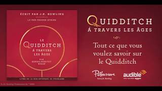 Le Quidditch à Travers Les Âges  Les coulisses du livre audio [upl. by Rocca590]