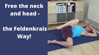 Free the neck and head the Feldenkrais Way [upl. by Hoag]