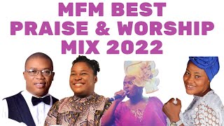 Best MFM Praise amp Worship Mix 2022  Nigerian Praise amp Worship Mix 2022 [upl. by Tibbitts]