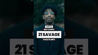 BEST 21 SAVAGE SONGS 🔥 22 21savage [upl. by Ranice294]