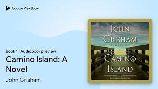 Camino Island A Novel Book 1 by John Grisham · Audiobook preview [upl. by Almeida]