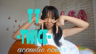 TWICE TT acoustic cover by alsa14 yo [upl. by Wsan]