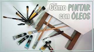 CÓMO PINTAR con ÓLEOS  Nociones Básicas  Materiales [upl. by Oiril]