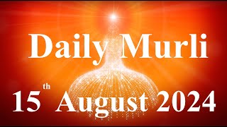 Daily Murli English 15 August 2024daily English murlimurli in EnglishEnglish murli todayMurli [upl. by Fionnula]