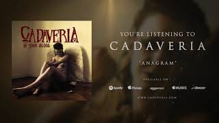 CADAVERIA  Anagram Official Audio [upl. by Rexferd]