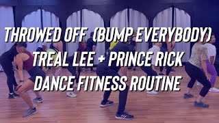 Throwed Off Bump Everybody  Treal Lee amp Prince Rick  Dance Fitness  Zumba  Easy TikTok [upl. by Aila]