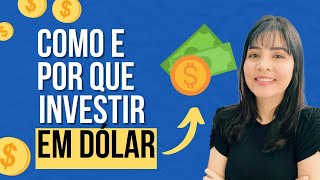 Como e Por Que Investir em Dólar [upl. by Cherlyn]