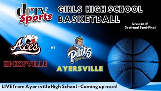 Ayersville Pilots v Hicksville Aces Girlsl Basketball Defiance Community TV Sports [upl. by Brig]