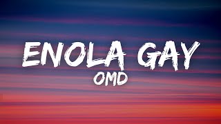 OMD Orchestral Manoeuvres In The Dark  Enola Gay Lyrics [upl. by Olaf]