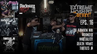 Extreme Moshpit quotCornerquot eps16 w Qu Kangen Nih Rounder Mortality Death Vomit amp Turtles Jr [upl. by Haret]