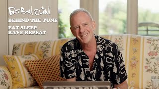 Fatboy Slim  Eat Sleep Rave Repeat  Behind The Tune Episode 6 [upl. by Flem]