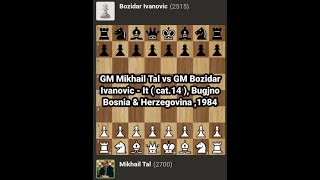 Mikhail Tal vs Bozidar Ivanovic  It  cat14 1984 Bugjno Bosnia amp Herzegovina [upl. by Chapel781]