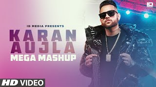 Karan Aujla Mega Mashup  Latest Punjabi Songs 2020  IDMedia [upl. by Lotty]