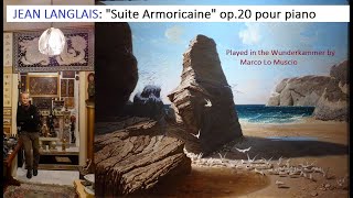 JEAN LANGLAIS quotSuite Armoricainequot op20 pour piano  Played by Marco Lo Muscio in the Wunderkammer [upl. by Nas]