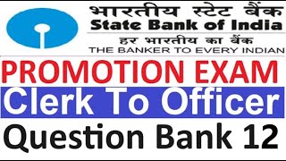 SBI Promotion Exam Clerk To Officer TO  JMGS 1 Question Bank 12 [upl. by Gardal904]