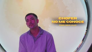 Chofer  No Me Conoce Videoclip oficial [upl. by Hpesoy]