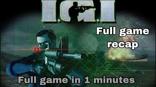 IGI 1 full game in 1 minutes IGi 1 full game recap [upl. by Frechette692]