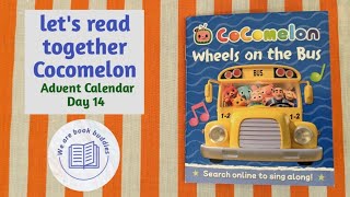 Lets read together a book from the CoComelon Advent Calendar Day 14 Wheels on the Bus Read along [upl. by Ebaj]