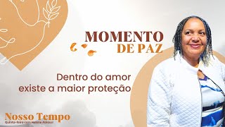 Nosso tempo  Momento de paz com Helene Abiassi [upl. by Enaols17]