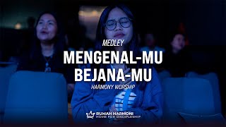 Harmony Worship  MengenalMu medley BejanaMu [upl. by Aram62]