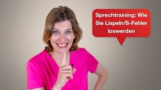 Sprechtraining Wie Sie Lispeln  SFehler loswerden  Tipps für Ihren überzeugenden Auftritt  09 [upl. by Nylaret]