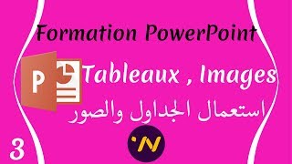 3 powerpoint utiliser les tableaux images باوربونيت استعمال الجداول والصور [upl. by Acinelav]