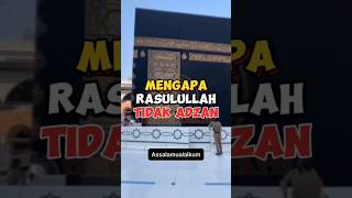 Kisah  Mengapa Rasulullah tidak Pernah Adzan dakwah feedshort viralvideo [upl. by Gilberte]