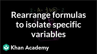 Rearrange formulas to isolate specific variables  Linear equations  Algebra I  Khan Academy [upl. by Imas575]