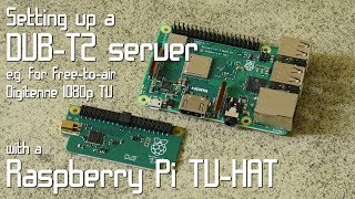 Cutting the cord setting up a DVBT2 server with a Raspberry Pi TVHat [upl. by Alek]