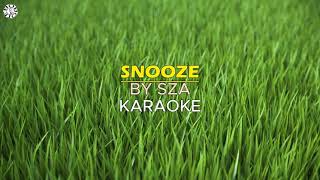 SNOOZE BY SZA  KARAOKE [upl. by Pillihpnhoj]