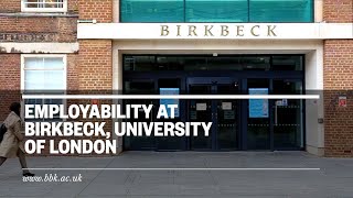 Employability at Birkbeck University of London [upl. by Aneehsyt]