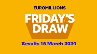 Euromillions Live Results 15 March 2024  euromillions draw live tonight [upl. by Loree]