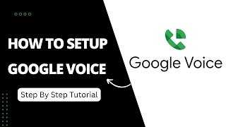 How to Setup Google Voice Step By Step Tutorial [upl. by Lamphere]