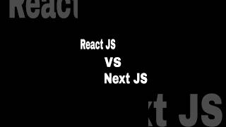 React Js vs Next Js trendingcoding shortvideoshortviralnextjsreactjsnext [upl. by Atiuqihc]