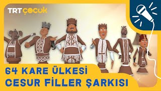 64 Kare Ülkesi  Cesur Filler Şarkısı [upl. by Arrek857]