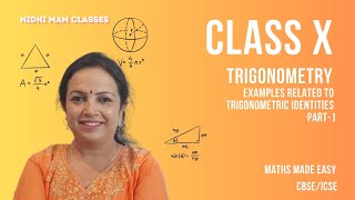 CLASS X  TRIGONOMETRY  EXAMPLES RELATED TO TRIGONOMETRIC IDENTITIES  PART1  MATHSNCERT [upl. by Htebasile]