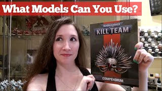 Which Models Can You Use Warhammer Kill Team Compendium [upl. by Stannfield545]