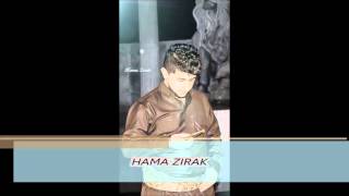 HAMA ZIRAK 2015 ZOR XOSH [upl. by Cichocki]